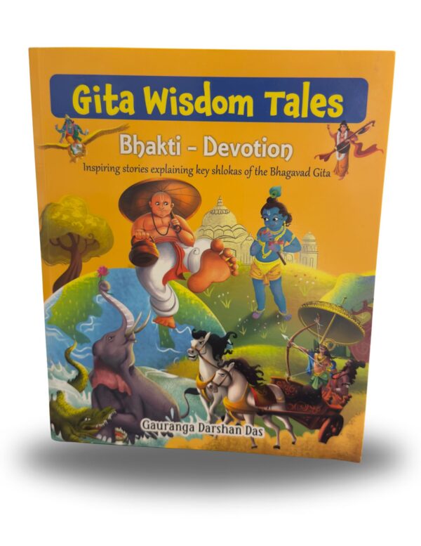 Gita Wisdom Tales: Bhakti – Devotion